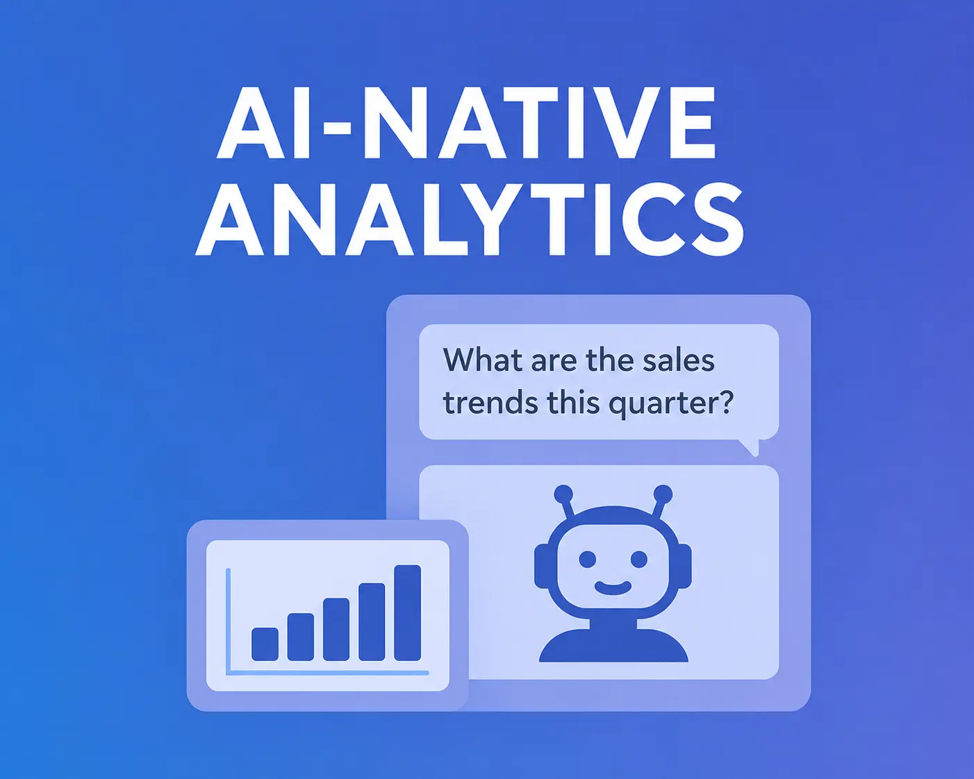 AI-Native Analytics