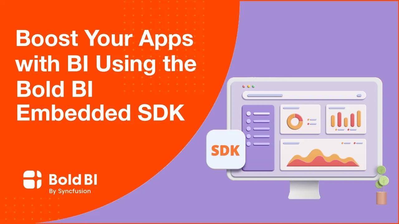 Boost Your Apps with BI Using the Bold BI Embedded SDK