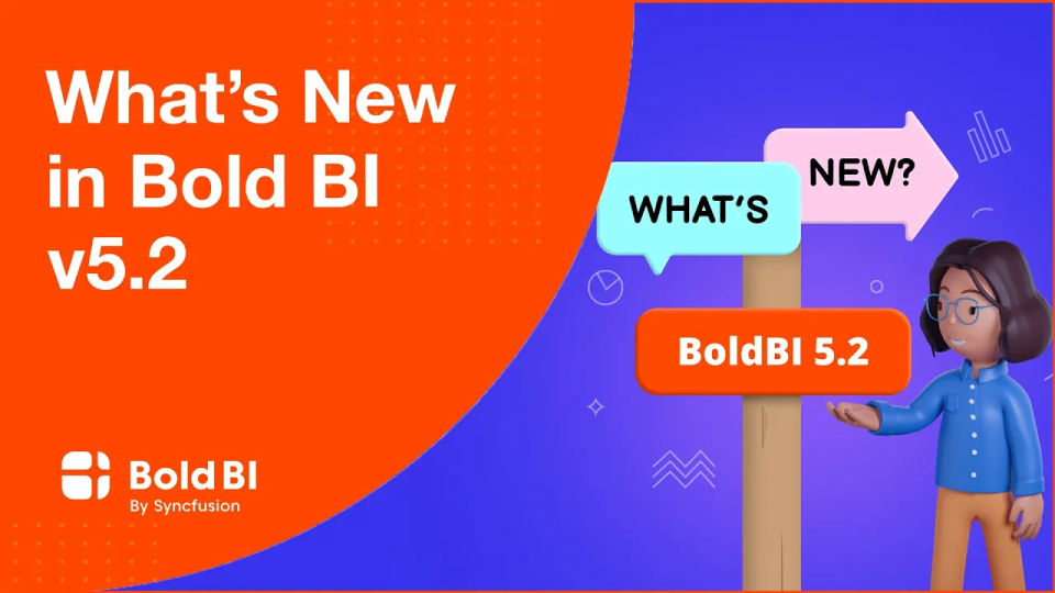 What’s New in Bold BI 5.2 [Webinar]